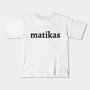 Matikas Kids T-Shirt